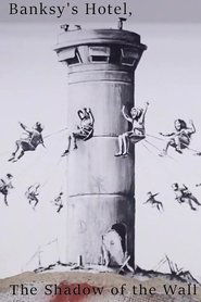 Poster Banksy's Hotel, The Shadow of the Wall 2018
