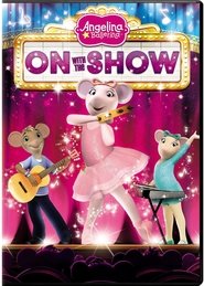 Poster Angelina Ballerina : On With the Show 2014 Poster Angelina Ballerina : On With the Show 2014