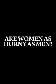Poster Are Women as Horny as Men? 2009