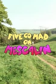 Poster Five Go Mad on Mescalin