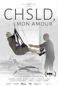 watch CHSLD, Mon Amour now