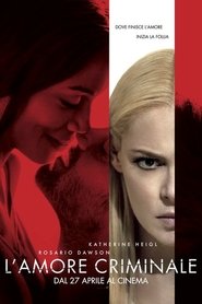 Film L'amore criminale 2017 Streaming ITA gratis