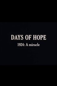 Days of Hope: 1924: A Miracle 1975