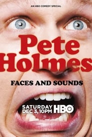 Pete Holmes: Faces and Sounds постер