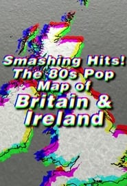 Smashing Hits! The 80's Pop Map of Britain & Ireland