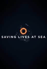 Saving Lives at Sea постер