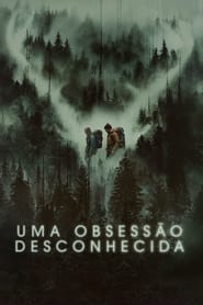 Assistir Uma Obsessão Desconhecida Online HD