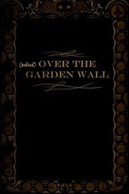 Poster Behind Over the Garden Wall 2015