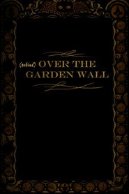 Behind Over the Garden Wall