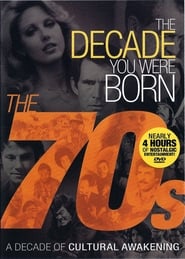 The Decade You Were Born: The 1970s