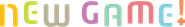 NEW GAME! Logo