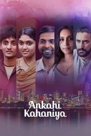 Ankahi Kahaniya 2021 Hindi Movie NF WebRip 300mb 480p 1GB 720p 3GB 6GB 1080p