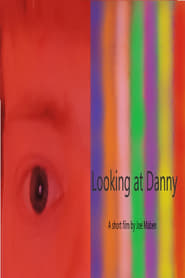 Looking at Danny