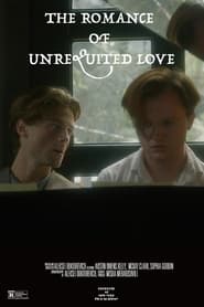 Poster The Romance of Unrequited Love 2024