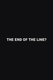 The End of the Line?) The End of the Line? (2011)