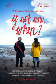 If Not Now, When?