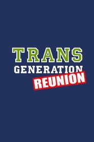 Poster TransGeneration Reunion 2006