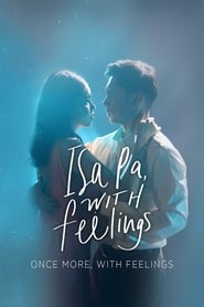 Isa Pa, with Feelings (2019) Filipino NF WEB-DL | 1080p | 720p | Download