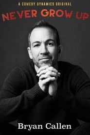 Poster Bryan Callen: Never Grow Up