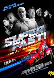 Superfast! - Haláli iramban poszter