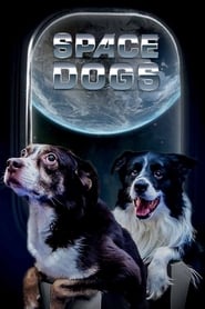 Space Dogs streaming