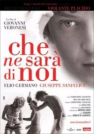 Che ne sarà di noi 2004 regarder en streaming le film en ligne uhd
complet