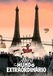 Pôster de Abril e o Mundo Extraordinário