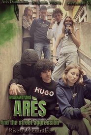 Arès and the street aggression : Rise of Alexandre