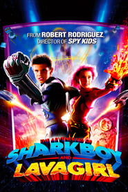 The Adventures of Sharkboy and Lavagirl (2005) The Adventures of Sharkboy and Lavagirl (2005)