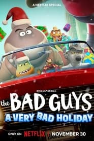 The Bad Guys: A Very Bad Holiday 2023