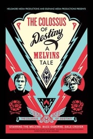 The Colossus of Destiny: A Melvins Tale (2016)