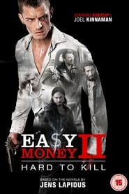 Easy Money: Hard to Kill постер