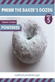 Poster Phish Baker's Dozen Night 5 Powdered 2017