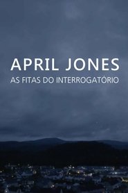 April Jones: As Fitas do Interrogatório