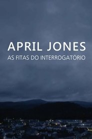 Image April Jones: As Fitas do Interrogatório