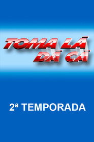Toma Lá, Dá Cá Season 2 2