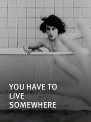 You Have to Live Somewhere