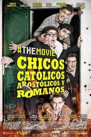 Chicos católicos, apostólicos y romanos, #themovie