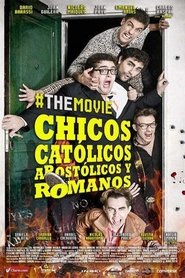 Poster Chicos católicos, apostólicos y romanos, #themovie 2015