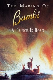 The Making of Bambi: A Prince is Born