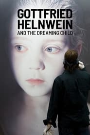 Gottfried Helnwein and the Dreaming Child постер