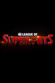 Watch DC League of Super-Pets (2022)