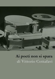 Watch Ai poeti non si spara Full Movie Online 1965