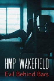 HMP Wakefield: Evil Behind Bars streaming