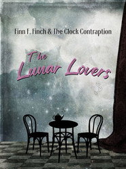 Poster for Finn F. Finch & the Clock Contraption: The Lunar Lovers