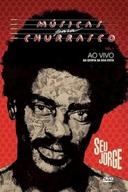 Seu Jorge: Músicas para Churrasco, Vol. 01 2012