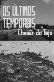 Poster Os Últimos Temporais - Cheias do Tejo 1937