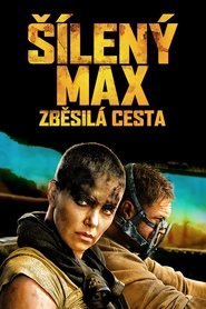 Šílený Max: Zběsilá cesta [Mad Max: Fury Road]