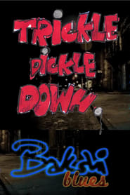 Poster Trickle Dickle Down