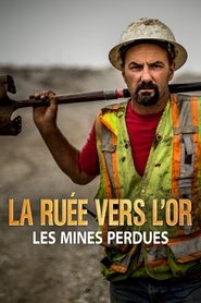 La ruée vers l'or : les mines perdues